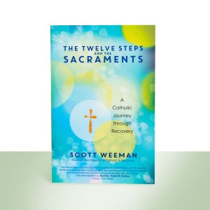 The Twelve Steps and the Sacraments