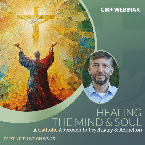 Healing the Mind & Soul: A Catholic Approach to Psychiatry & Addiction