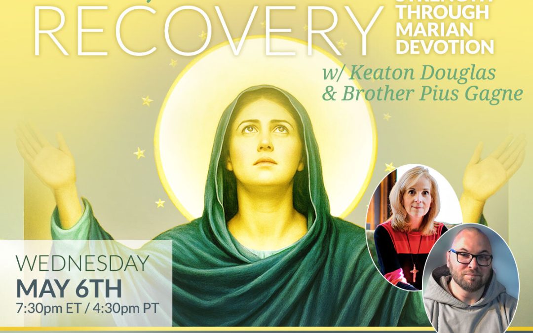 Mary, Mother of Recovery: Finding Strength Through Marian Devotion