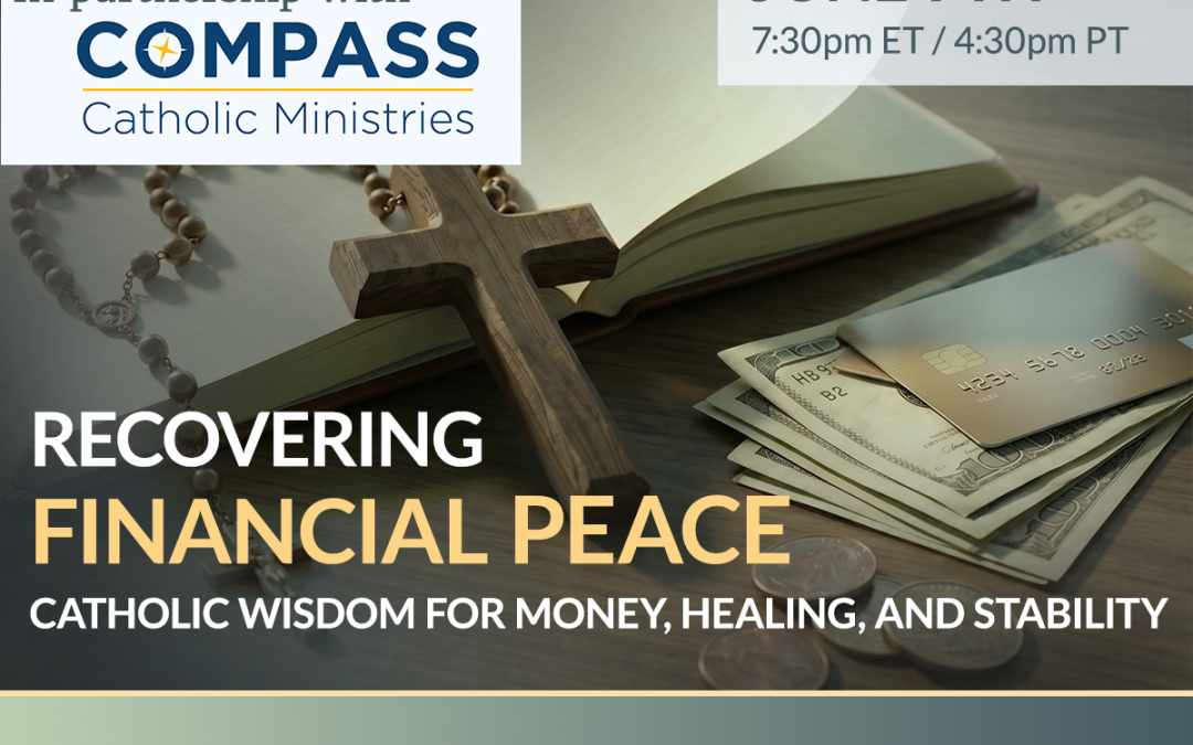 Recovering Financial Peace: Catholic Wisdom for Money, Healing, and Stability