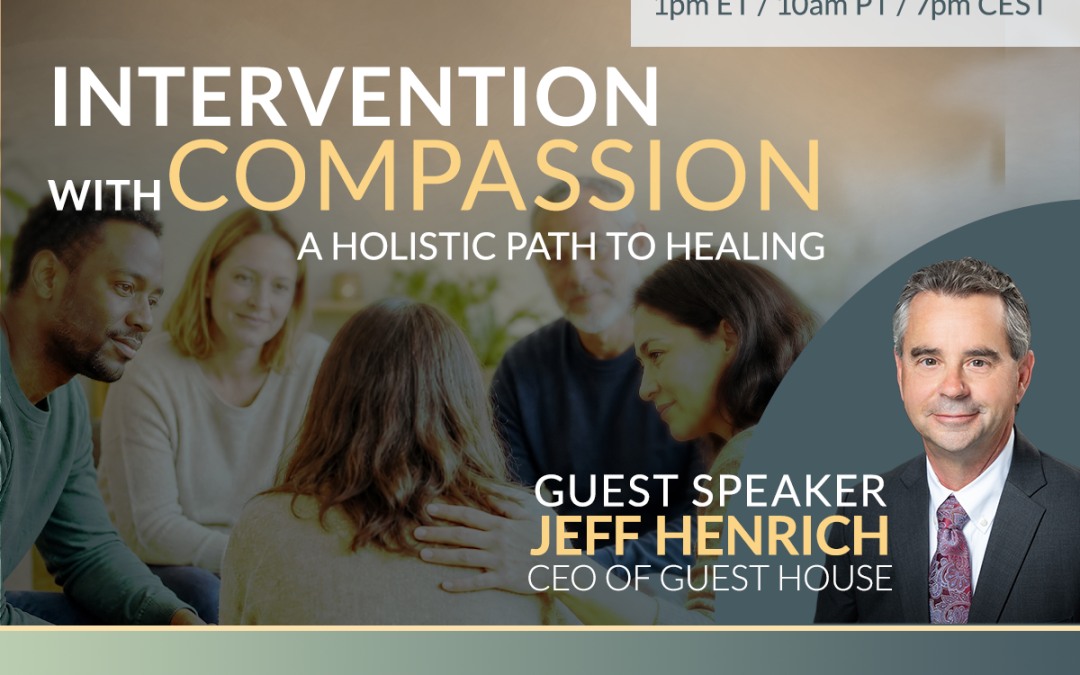 Intervention with Compassion: A Holistic Path to Healing